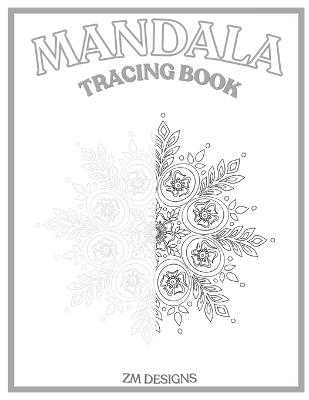 Mandala Tracing Book - Zm Designs - cover