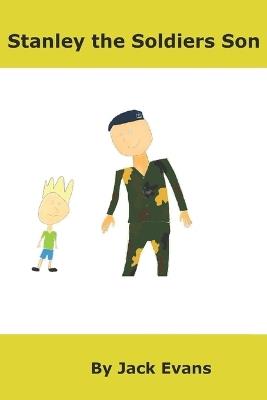 Stanley the Soldier's Son - Jack Evans - cover