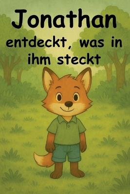 Jonathan entdeckt, was in ihm steckt - Trisha Fox - cover