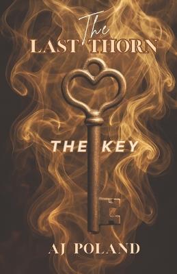 The Last Thorn: The Key - Aj Poland - cover