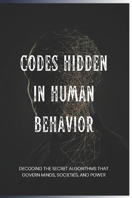 Codes Hidden in Human Behavior - Saba Tananashvili - cover