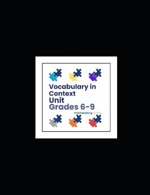 Vocabulary in Context Unit (Grades 6-9) - Rumi Michael Leigh - cover