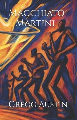 Macchiato Martini - Gregg Austin - cover