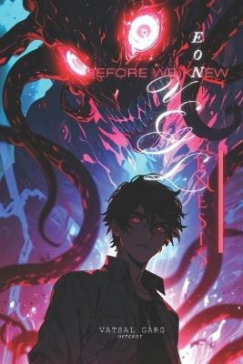 Eon Veil Genesis 1: Before We Knew - Vatsal Garg - cover