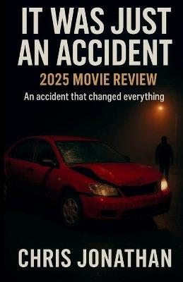 It was just an accident: An accident that change everything - Chris Jonathan - cover