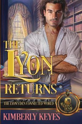 The Lyon Returns: The Lyon's Den Connected World - Kimberly Keyes - cover