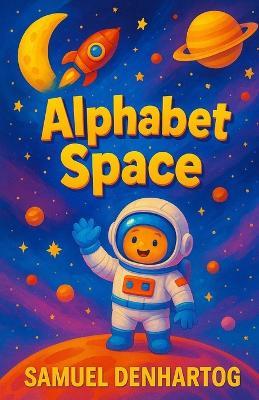 Alphabet Space - Samuel Denhartog - cover