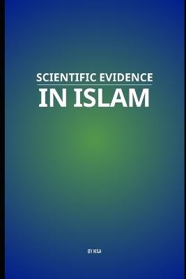 Scientific Evidence in Islam - M Aa - cover