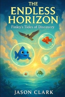 The Endless Horizon - Jason Richard Clark - cover