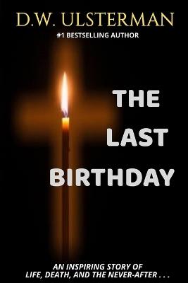 The Last Birthday - D W Ulsterman - cover