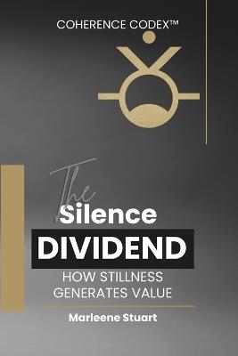 The Silence Dividend - Marleene Stuart - cover