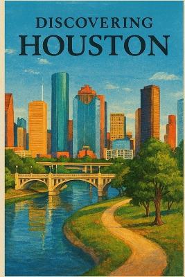 Discovering Houston - Marcello Avallone - cover