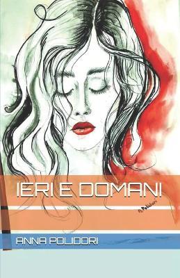 Ieri E Domani - Anna Polidori - cover