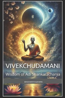 Vivekchudamani: Wisdom of Adi Shankaracharya - Bhushan Kulkarni - cover