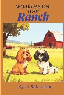 Workday on H and P Ranch - E & N Liebe - cover