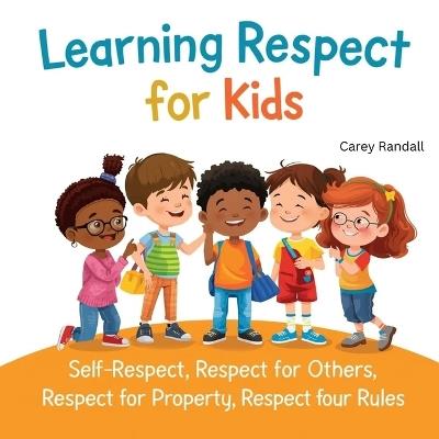 Learning Respect for Kids - Carey Randall - cover