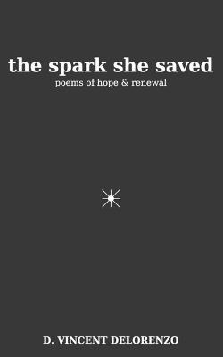 The Spark She Saved - D Vincent Delorenzo - cover
