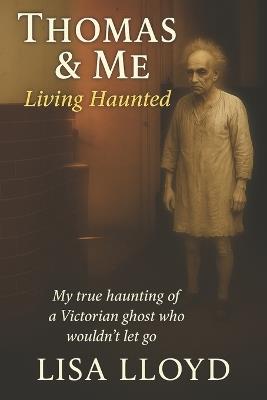 Thomas & Me: Haunted Living - Lisa Lloyd - cover