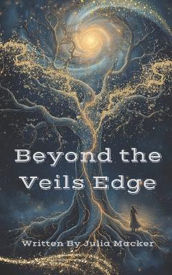Beyond The Veils Edge - Julia Macker - cover