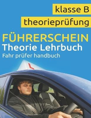 Führerschein Theorie Buch Klasse B - Führerschein Lehrbuch - Führerschein Handbuch Klasse B - Jesse Print - cover