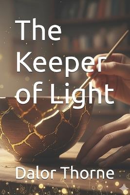 The Keeper of Light - Dalor Thorne - cover