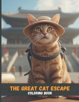 The Great Cat Escape: From Backyard to the World - Joana Miller - cover