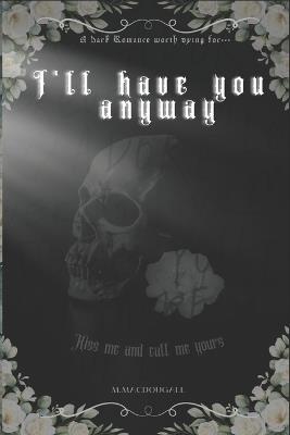I'll Have You Anyway - M Macdougall - cover