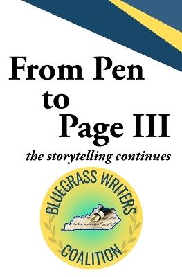 From Pen to Page III: the storytelling continues - Chris Helvey,Paul Stansbury,Carol June Franks - cover