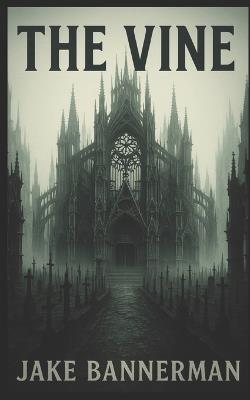 The Vine: Vine Divine - Jake Bannerman - cover