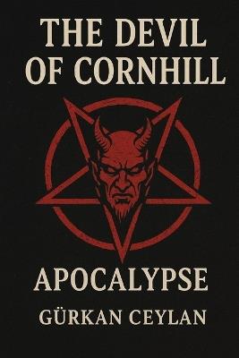 The Devill of Cornhill: Apocalypse - Gurkan Ceylan - cover