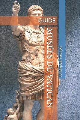 Musées Du Vatican: Guide - Baltasar Rodríguez - cover