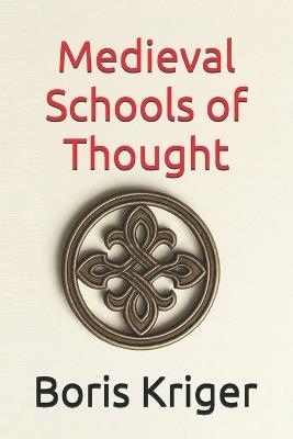 Medieval Schools of Thought - Boris Kriger - cover