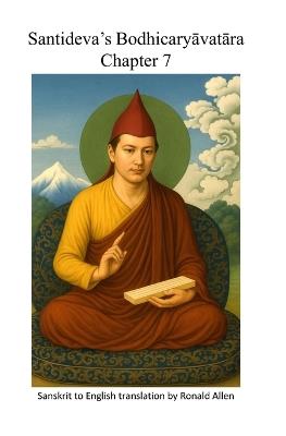 Santideva's Bodhicaryāvatāra Chapter 7 - Ronald Allen - cover
