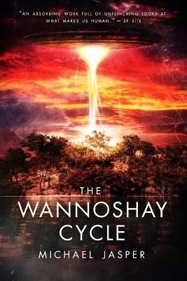 The Wannoshay Cycle - Michael Jasper - cover