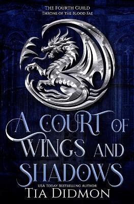 A Court of Wings and Shadows: Throne of the Blood Fae - Tia Didmon - cover
