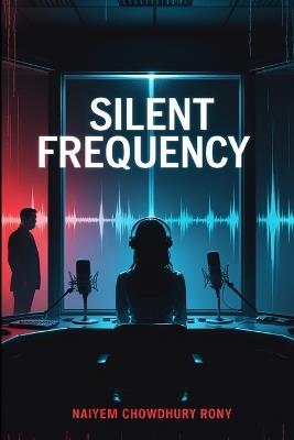 Silent Frequency - Naiyem Chowdhury Rony - cover