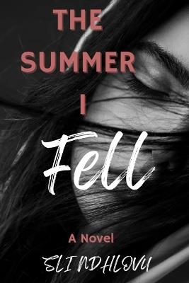 The Summer I Fell - Sli Ndhlovu - cover