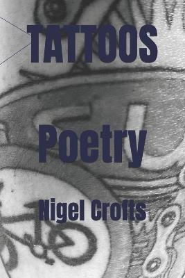 Tattoos: Poetry - Nigel Crofts - cover