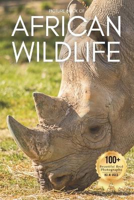 Picture Book of African Wildlife: A Gentle Collection of Real Wildlife Photography for Seniors Living with Memory Loss, Alzheimer's, or Dementia - Owen Earthley - cover