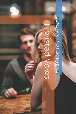 Twisted Vows - Constantino Fernandes - cover