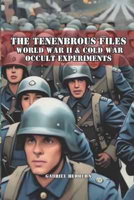 Occult Experiments of World War II and the Cold War - Gabriel Herrera - cover