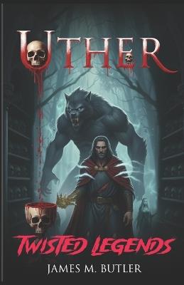 Uther - James M Butler - cover