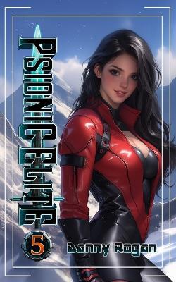 Psionic Elite 5: A Psi-Fantasy Adventure - Danny Rogan - cover