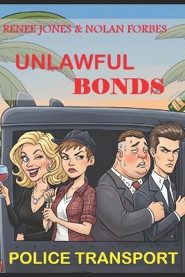 Unlawful Bonds - Renee Jones,Nolan Ryan Forbes - cover
