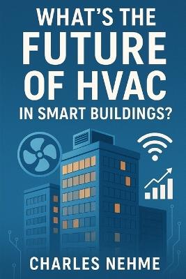 What's the Future of HVAC in Smart Buildings ? - Charles Nehme - cover