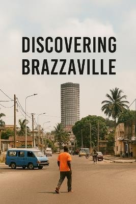 Discovering Brazzaville - Marcello Avallone - cover