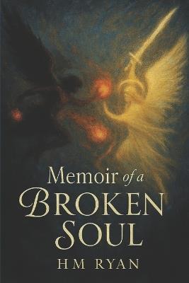Memoir of a Broken Soul - H M Ryan - cover