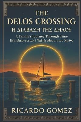 The Delos Crossing: Η Διάβαση της Δήλου - Ricardo Gomez - cover