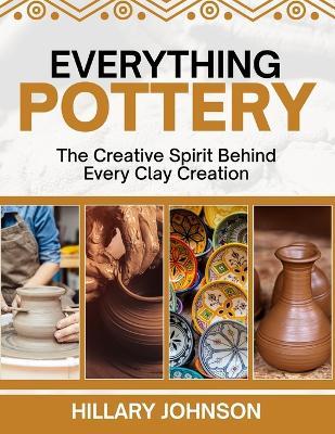 Everything Pottery - Hillary Johnson - cover