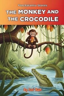 The Monkey and The Crocodile - Sasi Ram - cover